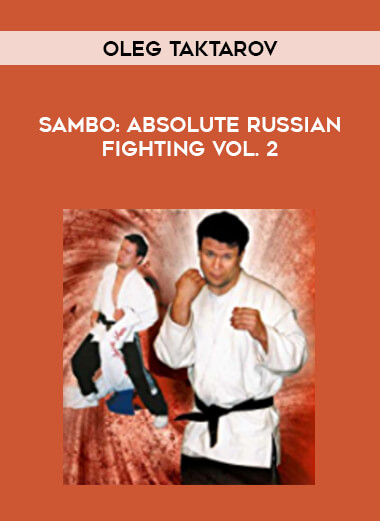 Sambo: Absolute Russian Fighting with Oleg Taktarov Vol. 2 of https://crabaca.store/