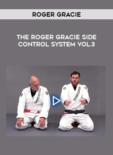 Roger Gracie - The Roger Gracie Side Control System Vol.3 of https://crabaca.store/