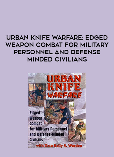 Urban Knife Warfare : Edged Weapon Combat for Military Personnel and Defense Minded Civilians of https://crabaca.store/