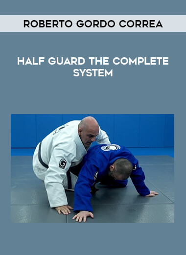 Roberto Gordo Correa - Half Guard The Complete System of https://crabaca.store/