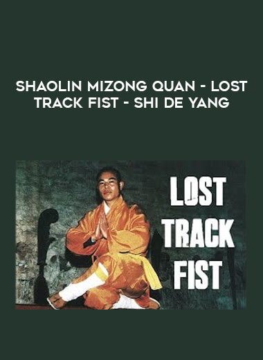 Shaolin Mizong Quan - Lost Track Fist - Shi De Yang of https://crabaca.store/