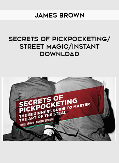 Secrets of Pickpocketing by James Brown/street magic/instant download of https://crabaca.store/