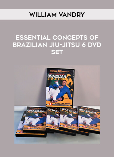 William Vandry - Essential Concepts of Brazilian Jiu-jitsu 6 DVD Set of https://crabaca.store/