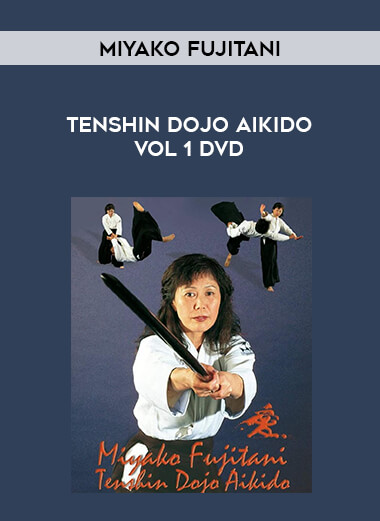TENSHIN DOJO AIKIDO VOL 1 DVD WITH MIYAKO FUJITANI of https://crabaca.store/