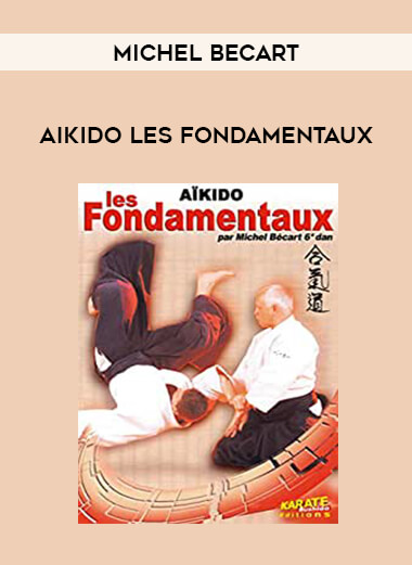Michel Becart - Aikido les Fondamentaux of https://crabaca.store/