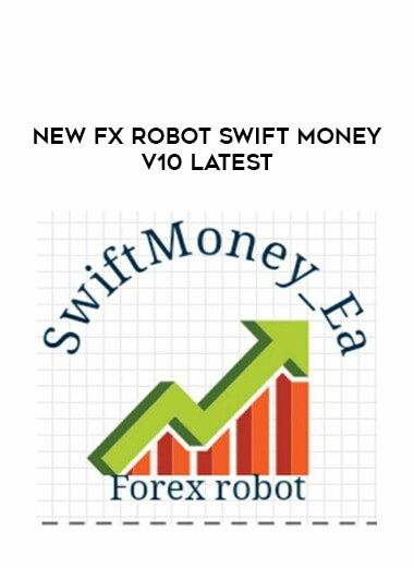 New Fx Robot SwiftMoney V10 Latest of https://crabaca.store/