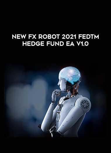 New Fx Robot 2021 FEDTM HEDGE FUND EA v1.0 of https://crabaca.store/