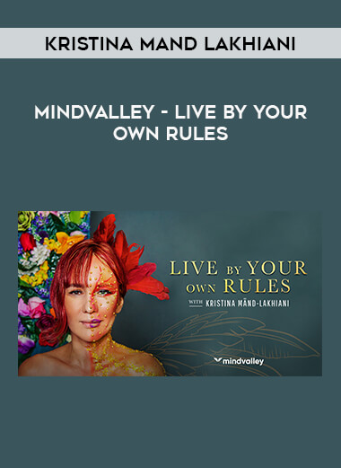 MindValley – Live By Your Own Rules – Kristina Mand Lakhiani of https://crabaca.store/