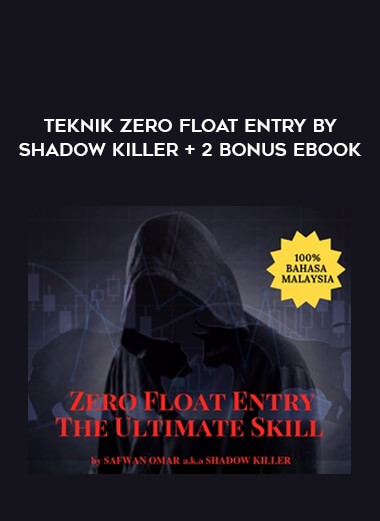 Teknik Zero Float Entry by Shadow Killer + 2 Bonus Ebook of https://crabaca.store/