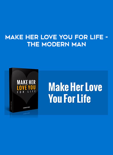 Make Her Love You For Life - The Modern Man of https://crabaca.store/