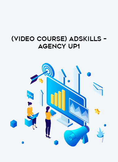 （Video course）AdSkills – Agency UP1 of https://crabaca.store/