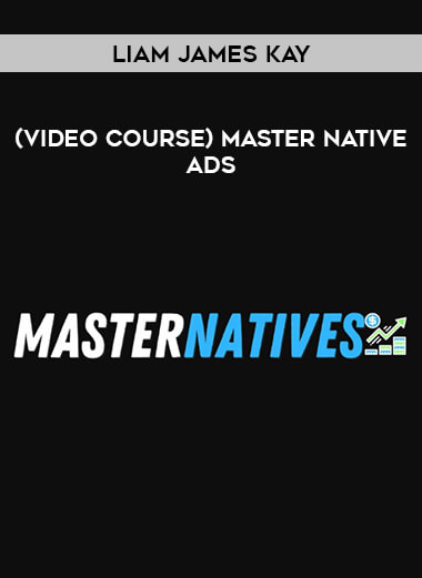 (Video course) Liam James Kay – Master Native Ads of https://crabaca.store/