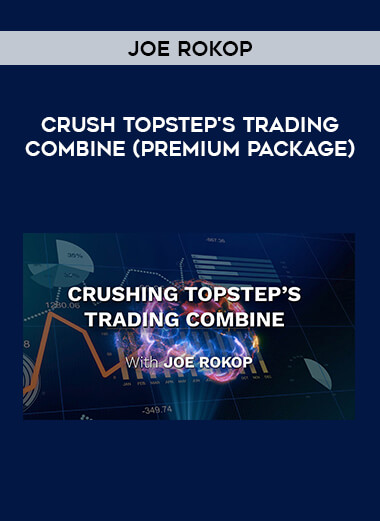 Crush Topstep's Trading Combine by Joe Rokop (Premium Package) of https://crabaca.store/