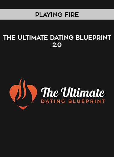 Playing Fire - The Ultimate Dating Blueprint 2.0 of https://crabaca.store/