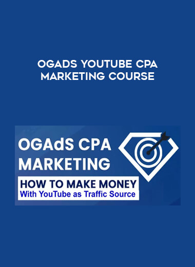 OGAds Youtube CPA Marketing Course of https://crabaca.store/