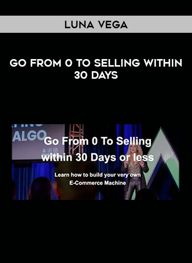 Luna Vega - Go From 0 To Selling Within 30 Days of https://crabaca.store/