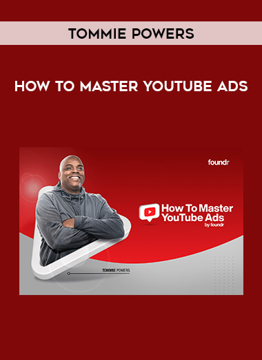 Tommie Powers - How To Master Youtube Ads of https://crabaca.store/