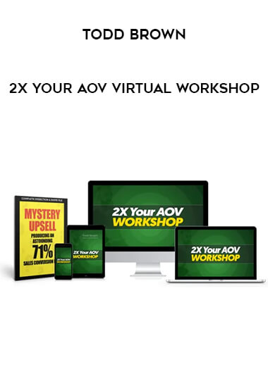 Todd Brown – 2X Your AOV Virtual Workshop of https://crabaca.store/