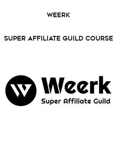 Weerk - Super Affiliate Guild Course of https://crabaca.store/