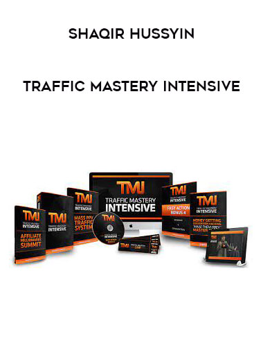 Shaqir Hussyin - Traffic Mastery Intensive of https://crabaca.store/