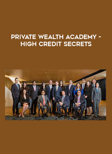 Private Wealth Academy - High Credit Secrets of https://crabaca.store/