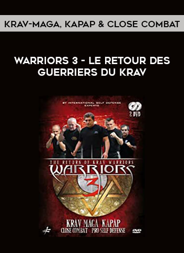 Warriors 3 - Le retour des guerriers du Krav - Krav-Maga, Kapap & Close Combat