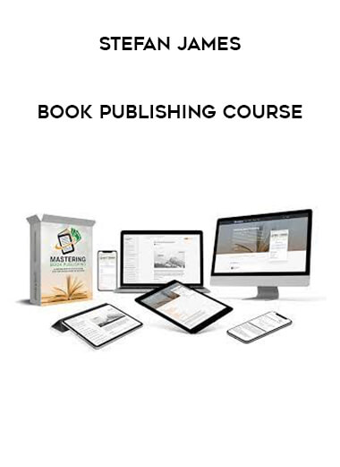 Stefan James - Book Publishing Course of https://crabaca.store/