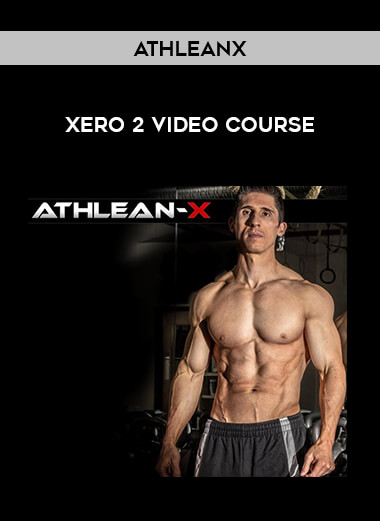 AthleanX – Xero 2 Video Course of https://crabaca.store/