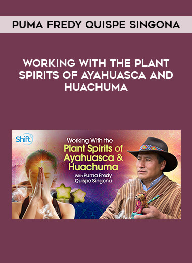 Working With the Plant Spirits of Ayahuasca and Huachuma with Puma Fredy Quispe Singona of https://crabaca.store/