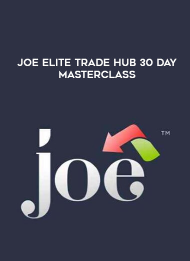 JOE ELite Trade Hub 30 Day Masterclass of https://crabaca.store/